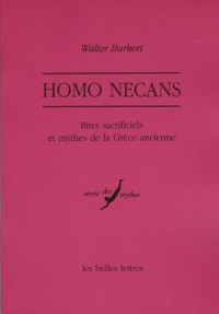Homo Necans: Rites sacrificiels et mythes de la Grèce ancienne