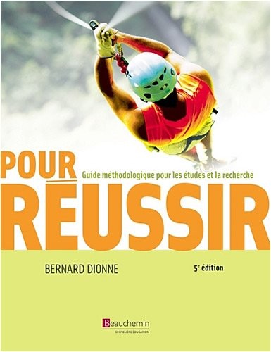 Pour réussir : Guide méthodologique pour les études et la recherche