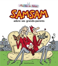 SamSam - Ma vie de héros, Tome 05: SamSam adore ses grands-parents