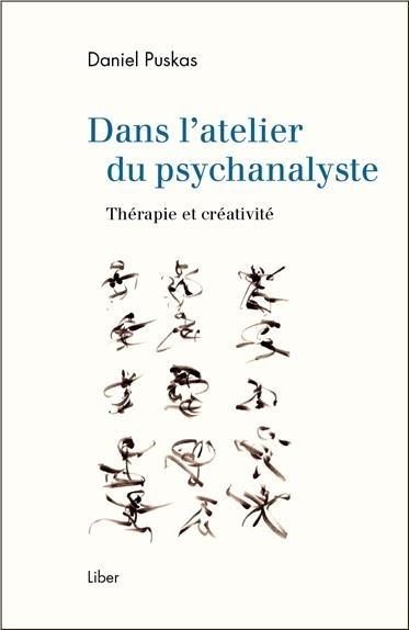 Dans l'atelier du psychanalyste - Thérapie et créativité