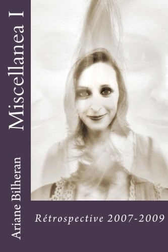 Miscellanea I: Rétrospective 2007-2009