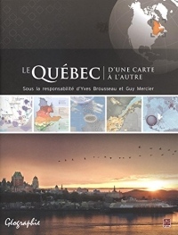 Le Quebec d'une Carte a l'Autre