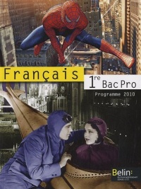 Français 1e Bac Pro : Manuel petit format, programme 2010