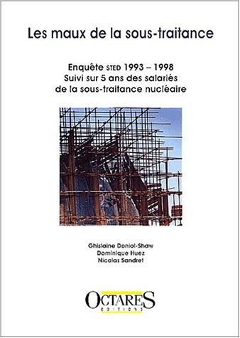 Les maux de la sous-traitance (enquete sted)