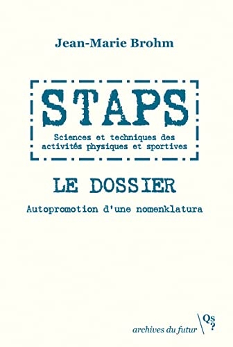 Le Dossier STAPS: Autopromotion d'une nomenklatura