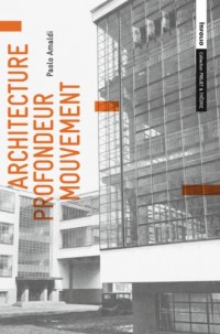 Architecture. Profondeur. Mouvement