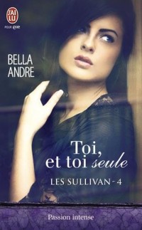 Les Sullivan, Tome 4 : Toi, et toi seule