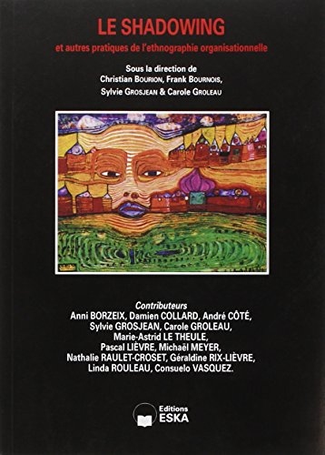 LE SHADOWING ET AUTRES PRATIQUES DE L'ETHNOGRAPHIE ORGANISATIONNELLE (0000)