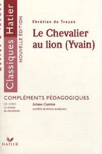 Le Chevalier au lion (Yvain) : Compléments pédagogiques