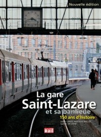 La Gare Saint Lazare et sa banlieue 150 ans d'Histoire