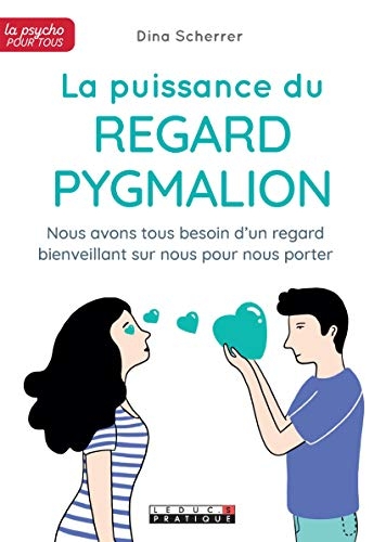 La puissance du regard pygmalion