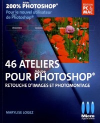 46 ATELIERS POUR PHOTOSHOP