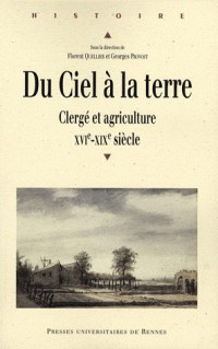 Du Ciel à la terre : Clergé et agriculture, XVIe-XIXe siècle
