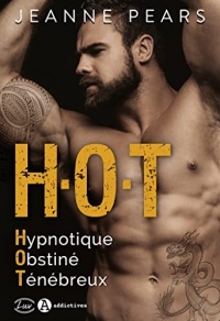 H.O.T - Hypnotique, Obstiné, Ténébreux