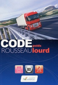 Code Rousseau Poids lourd : Transport de marchandises Permis C - E(C)