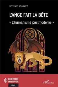 L'ange fait la bête: « L'humanisme postmoderne » (2)