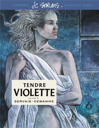 Tendre Violette, L'Intégrale - tome 2 - Tendre Violette tome 2 (Intégrale N/B) (Edition spéciale)