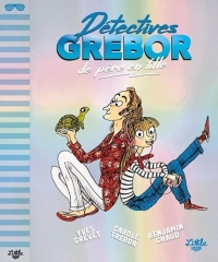 Détectives Grébor de père en fille