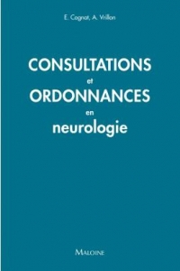 Consultations et ordonnances en neurologie: 50 SITUATIONS CLINIQUES