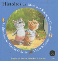 Histoires de Marion et Simon les Chatons, Victor le Castor, le chouchou de Mireille l'Abeille