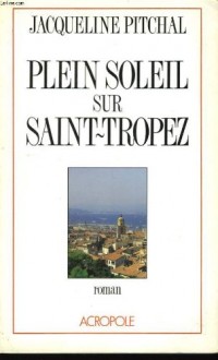 Plein soleil sur saint-tropez