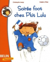 Soirée de foot chez P'tit Lulu