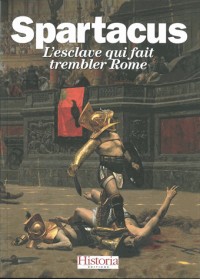 Spartacus : L'esclave qui fait trembler Rome