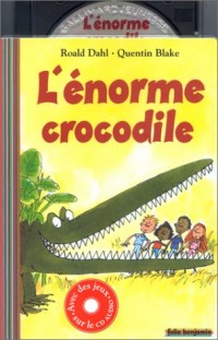 L'Enorme crocodile (1 livre + 1 CD audio)