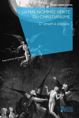 La mal nommée vérité du christianisme: D'emeth à alètheia