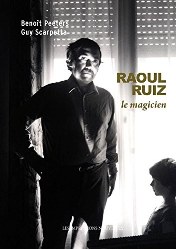 Raoul Ruiz, le magicien