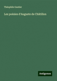 Les poésies d'Auguste de Châtillon