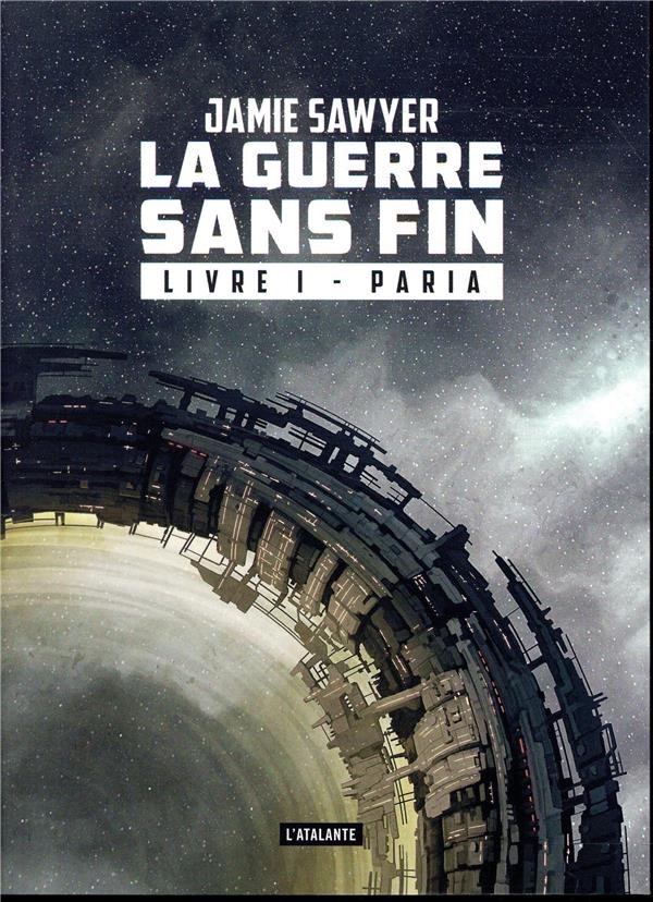 La guerre sans fin, Tome 1 : Paria