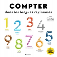 Compter dans les langues régionales: Imagier de nos régions