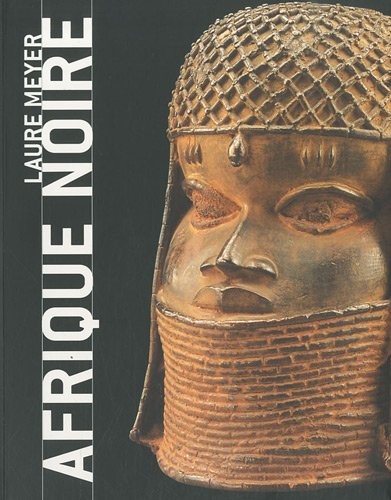 Afrique noire : Masques, sculptures, bijoux