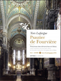 Psautier de Fourvière - volume 1 : année A: Psaumes des dimanches et fêtes. Texte officiel du lectionnaire dans la nouvelle traduction de la Bib