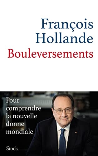 Bouleversements : Pour comprendre la nouvelle donne mondiale (Essais - Documents)