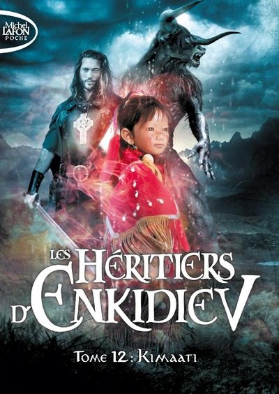 Les Héritiers d'Enkidiev - tome 12 Kimaati