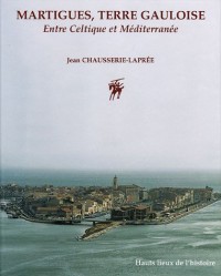 Martigues, Terre Gauloise : Entre Celtique et Méditerranée
