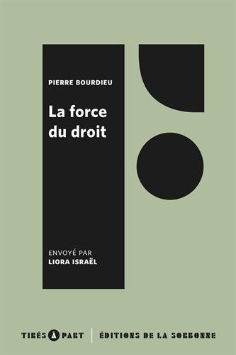 La force du droit: Eléments pour une sociologie du champ juridique