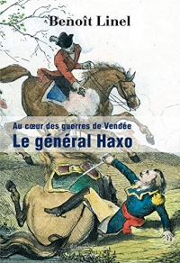 Au Coeur des Guerres de Vendée, le Général Haxo