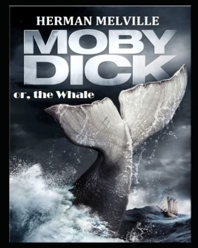 Moby Dick: THE WHALE (illustrated) [9798353566076]