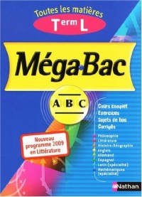 Méga Bac ABC Term L : Toutes les matières programme 2009