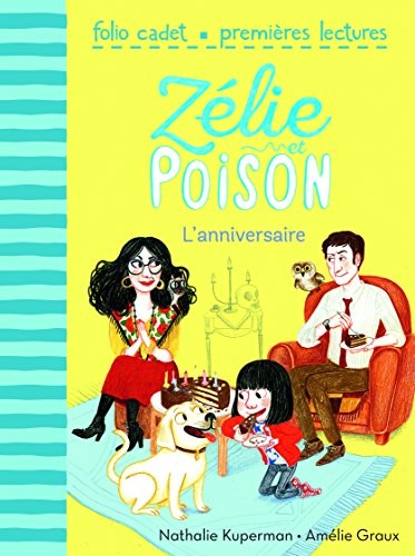 Zélie et Poison, 1 : L'anniversaire