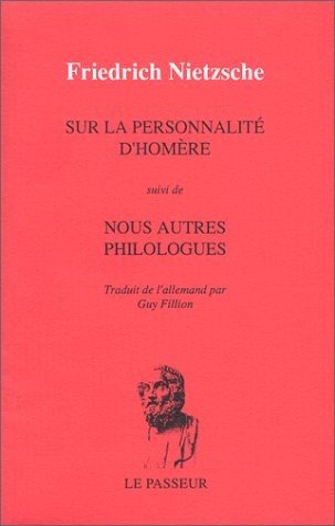 Sur la personnalité d'Homère suivi deNous autres philologues