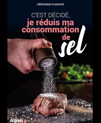 C’est décidé, je réduis ma consommation de sel