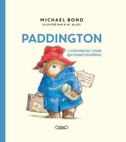Paddington - L'histoire de l'ours qui venait du Pérou