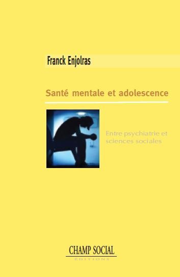 Santé mentale et adolescence, entre psychiatrie et sciences sociales