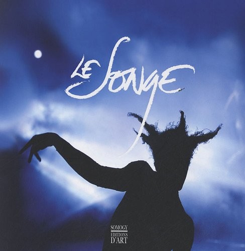 Le songe : Avec le DVD et le Blu-ray du ballet