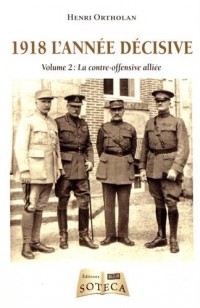 1918 l'année décisive 2ème tome