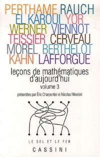 Leçons de mathématiques d'aujourd'hui : Volume 3